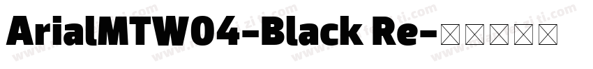 ArialMTW04-Black Re字体转换